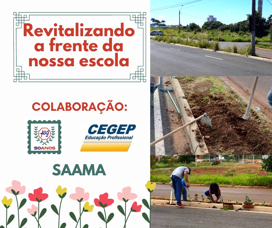 Parceria entre CEGEP, FEG e SAAMA (Prefeitura Municipal Mogi Guaçu Feg revitalizam a Frente da Escola