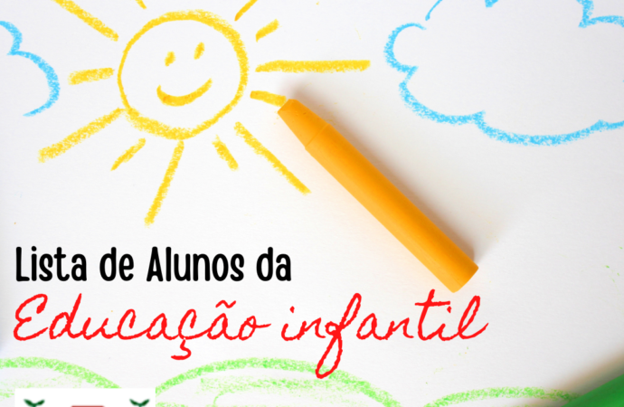 Lista de Alunos e salas da EDUCAÇÃO INFANTIL 2023