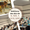 Projeto trabalha releitura de Karla Gerard