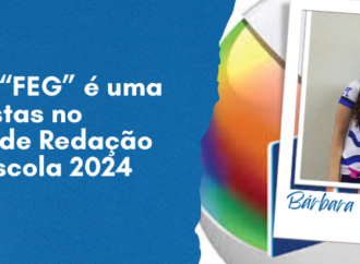 Aluna da “FEG” é uma das finalistas noConcurso de Redação EPTV na Escola 2024